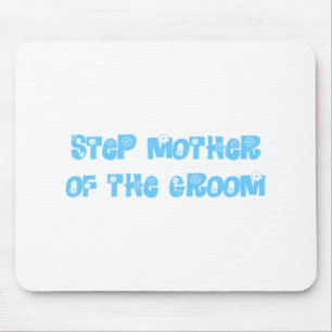 Step Mother of the Groom Mouse Pad