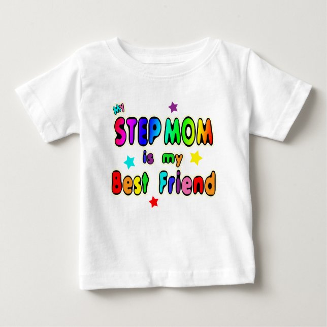 Step Mum Best Friend Baby T-Shirt (Front)