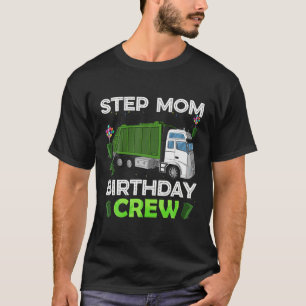 Step Mum Of The Birthday Boy Garbage Truck Bday Th T-Shirt