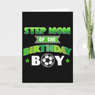 Step Mum Of The Birthday Boy Soccer Party Family L Card