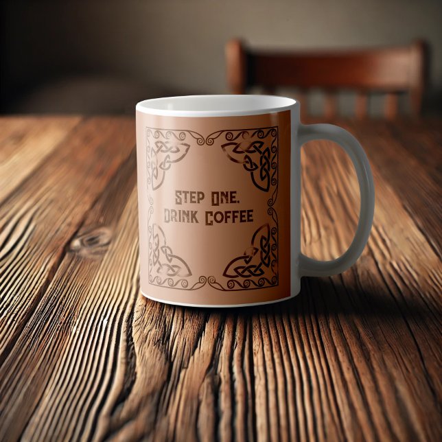 Step One Drink Coffee Brown Tribal Celtic Knot  Mug (Creator Uploaded)