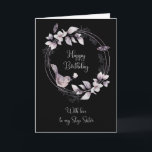 Step Sister Bird and Butterflies Birthday Card<br><div class="desc">Love to my Step Sister happy birthday card,  complete with watercolor bird,  flowers and butterflies that stand out beautifully on a black background.</div>