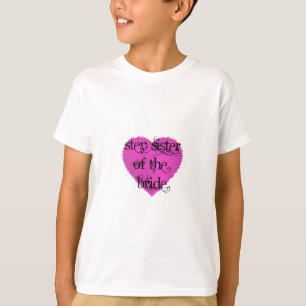 Step Sister of the Bride T-Shirt