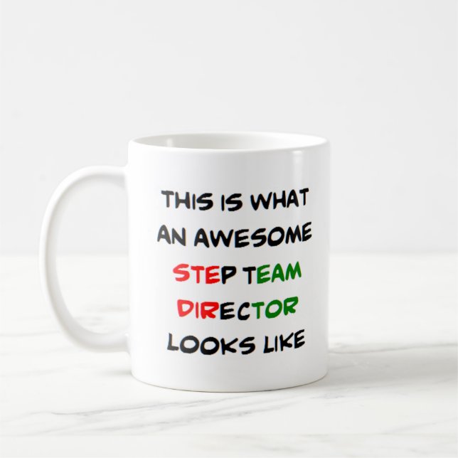 step team director, awesome coffee mug (Left)