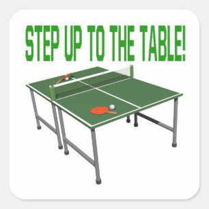 Step Up To The Table Square Sticker