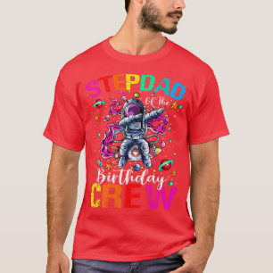 Stepdad Birthday Crew Astronaut Space Planets  T-Shirt