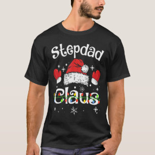 Stepdad Claus  Christmas Pajama Family Matching Xm T-Shirt