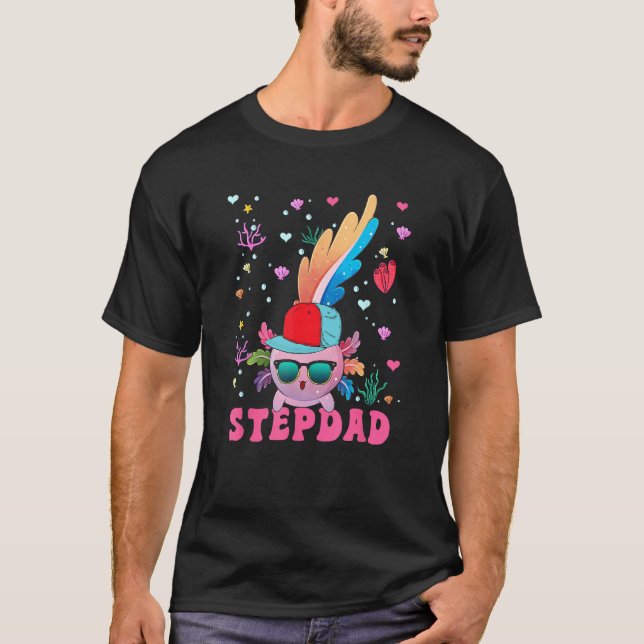 Stepdad Cute Axolotl Sunglasses Wearing Cap Costum T-Shirt (Front)