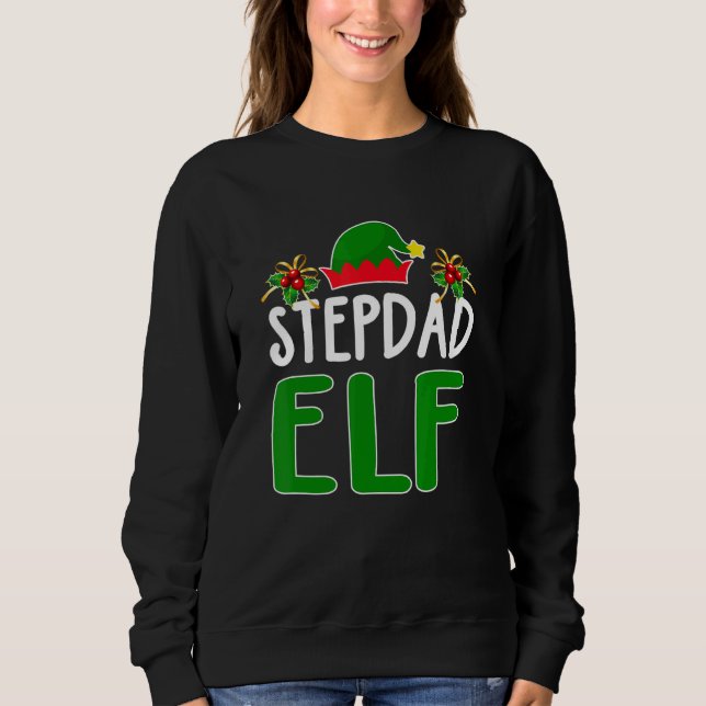 Stepdad Elf Matching Family Christmas Costume Paja Sweatshirt (Front)