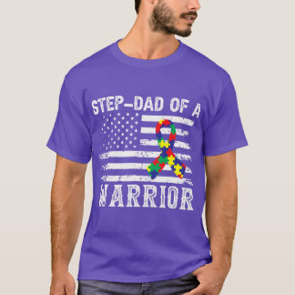 StepDad Of A Warrior Autism Awareness For Mum Dad  T-Shirt