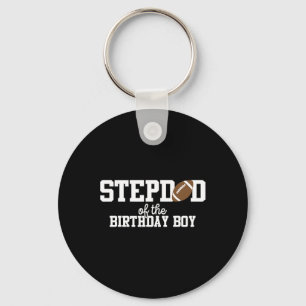 Stepdad Of The Birthday Boy Football Lover First B Key Ring