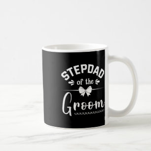 Stepdad Of The Groom Bride Happy Wedding Marry Hus Coffee Mug