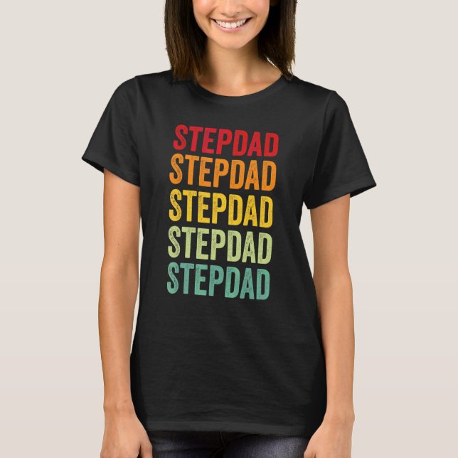 Stepdad Rainbow Text  Stepdad Colourful T-Shirt (Front)