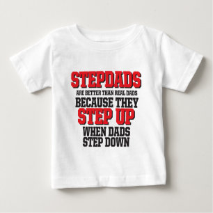 Stepdads step up baby T-Shirt