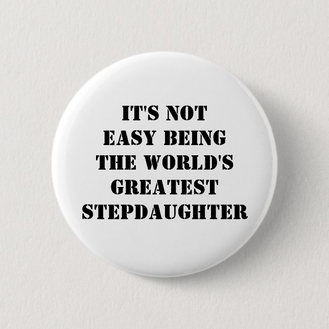 Stepdaughter 6 Cm Round Badge (Front)