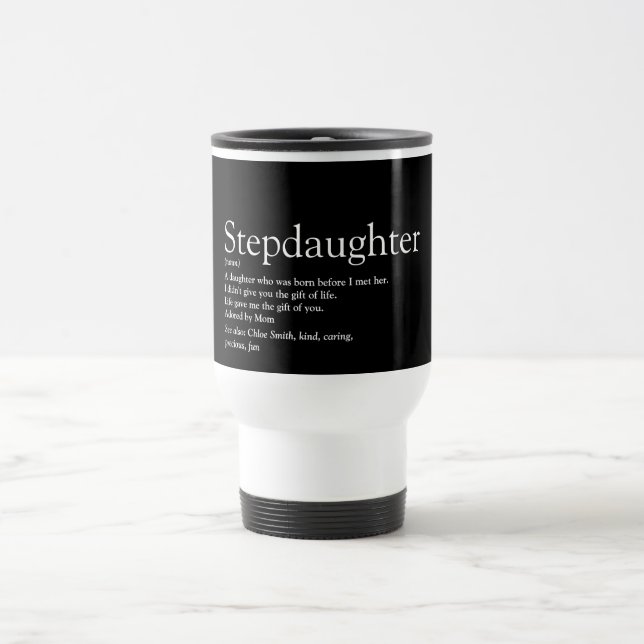 Stepdaughter Definition Black and White Fun Travel Mug (Center)