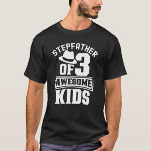 Stepfather Of 3 Awesome Kids Fathers Day Stepdad S T-Shirt