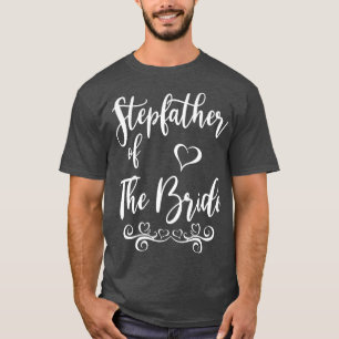 Stepfather of Bride & Groom Wedding Matching  T-Shirt