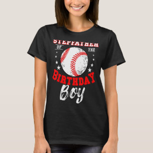 Stepfather Of The Birthday Boy Baseball Theme Bday T-Shirt