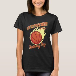 Stepfather Of The Birthday Boy Basketball Family B T-Shirt