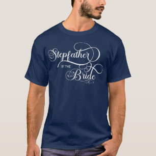 Stepfather of the Bride (Wedding Party) T-Shirt