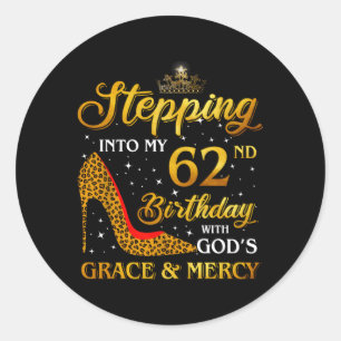 Stepg Into My 62Nd 62 Classic Round Sticker