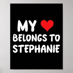 Stephanie - My Heart Belongs To Stephanie - Love Poster