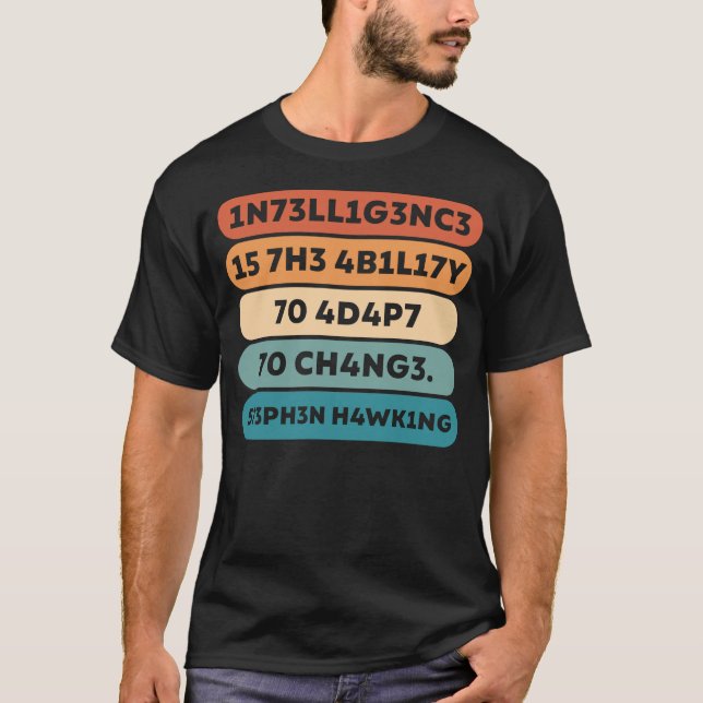 Stephen Hawking Quote Written In Leet T-Shirt (Front)