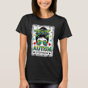 Stepmom Autism Awareness Mum Life Messy Bun Mother T-Shirt
