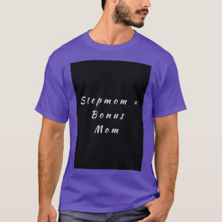 Stepmom Bonus mom 2 T-Shirt