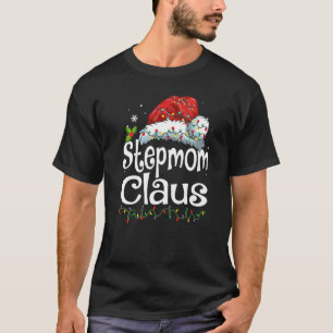 StepMom Claus Santa Christmas Pajama Family Matchi T-Shirt