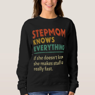 Stepmom Knows Everything Women Mother's Day Vinta Sweatshirt