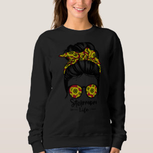 Stepmom Life Messy Bun Hair Funny Sunflower Stepmo Sweatshirt