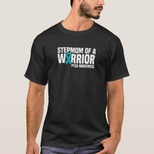 Stepmom Of A Warrior Teal Ribbon Ptsd Awareness T-Shirt