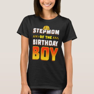 Stepmom Of The Birthday Boy Construction Birthday  T-Shirt