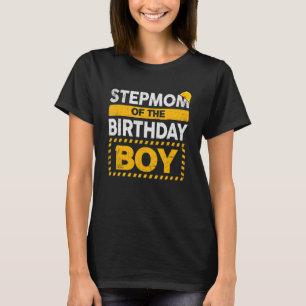 Stepmom Of the Birthday Boy Construction Family Ma T-Shirt