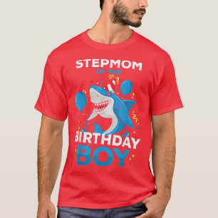 Stepmom of The Birthday Boy Shark Ocean Matching F T-Shirt
