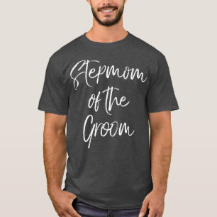 Stepmom Of The Groom Family Cute Wedding Party T-Shirt