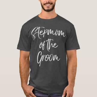 Stepmom Of The Groom Family Cute Wedding Party  T-Shirt