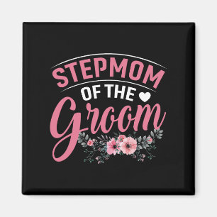 Stepmom Of The Groom Gifts Mum Bride Wedding Groom Magnet