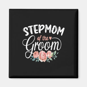 Stepmom Of The Groom Gifts Mum Bride Wedding Groom Magnet