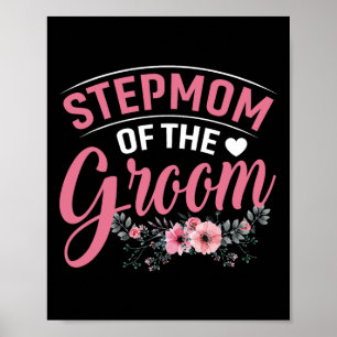 Stepmom Of The Groom Gifts Mum Bride Wedding Groom Poster