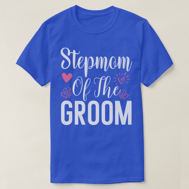 Stepmom of the Groom Step Mum Ladies Stepmother We T-Shirt (Design Front)