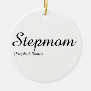 Stepmom Stepmother Modern Elegant Script  Ceramic Ornament