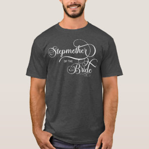 Stepmother of the Bride (Wedding Party) T-Shirt