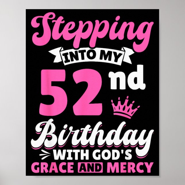 Stepng Into My 52nd Birthday With Gods Grace And M Poster (Front)