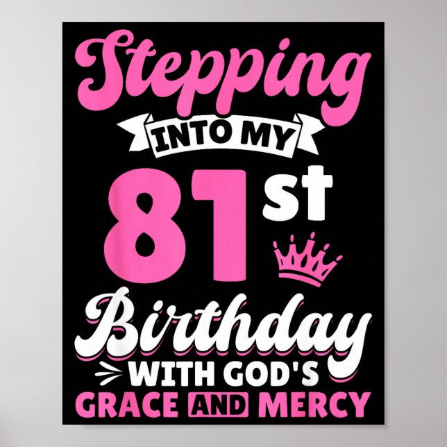 Stepng Into My 81st Birthday With Gods Grace And M Poster (Front)