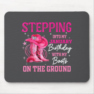 Stepng Into My January Birthday Cowgirl Boots On G Mouse Pad