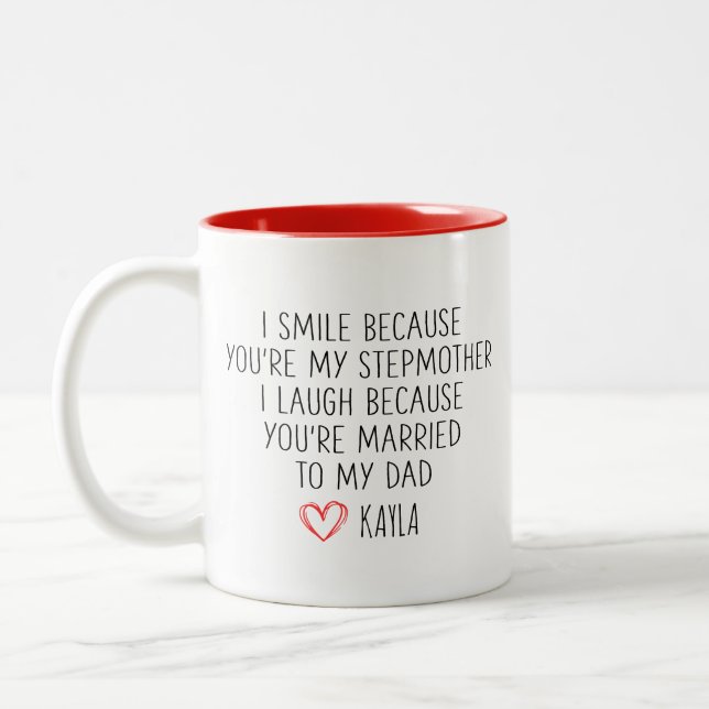 Stepparent, I SMILE BECAUSE YOU'RE MY STEPMOTHER Two-Tone Coffee Mug (Left)