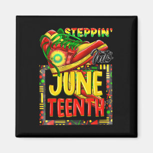Steppin' Into Juneteenth Ancestors Melanin African Magnet